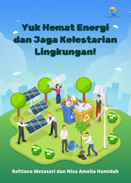 Yuk Hemat Energi dan Jaga Kelestarian Lingkungan!